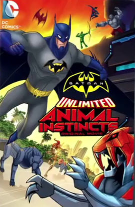 Безграничный Бэтмен: Животные инстинкты / Batman Unlimited: Animal Instincts (2015)